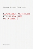 Création artistique et les promesses de la liberté